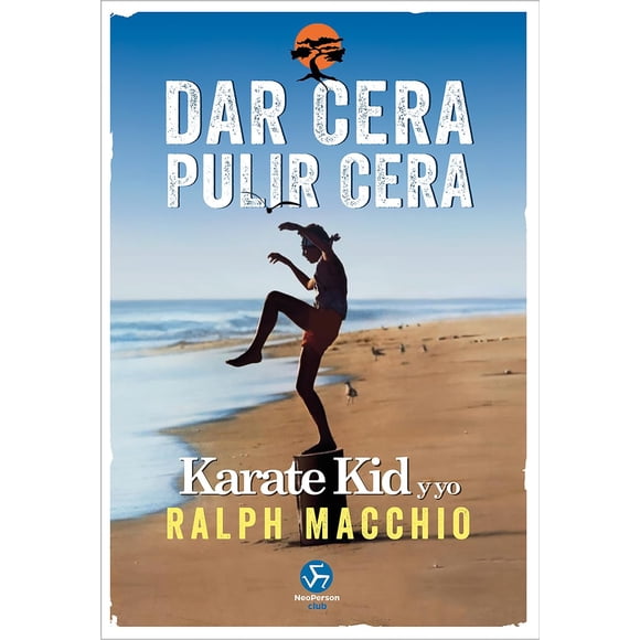 Libro Dar cera pulir cera - Ralph Macchio