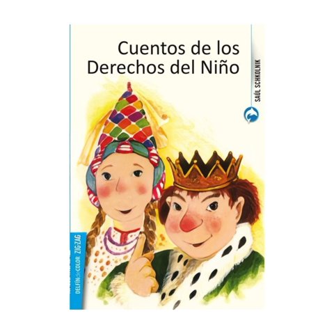Zig-Zag - Libro Cuentos De Los Derechos Del Niño - Saul Schkolnik