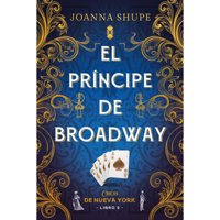 Ediciones Urano - Libro El Príncipe De Broadway (Señoritas De Nueva York 2)
