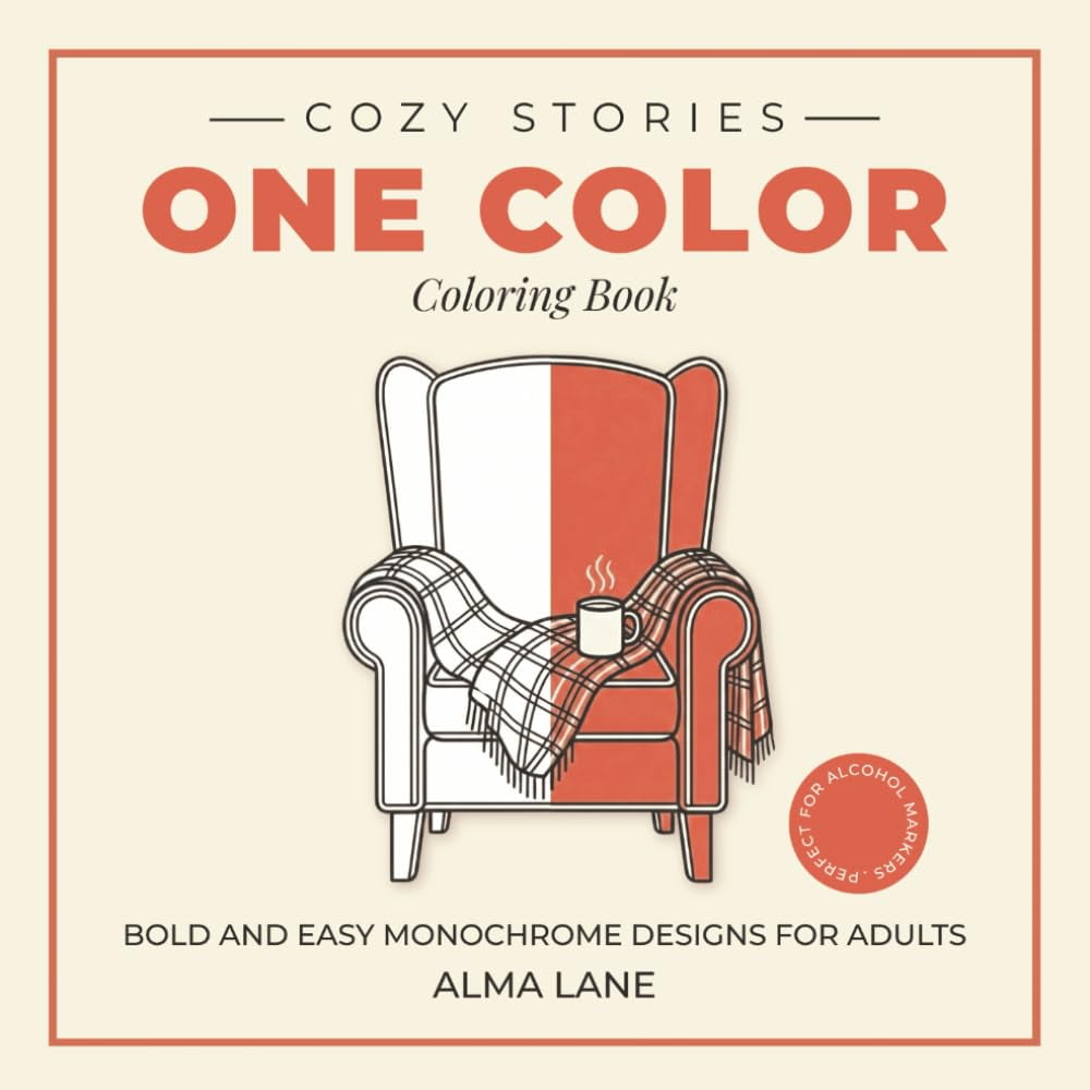 Independently Published - Libro Para Colorear De Historias Acogedoras De Un Color Para Adultos Con Marcadores De Alcohol