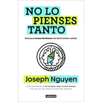 Aguilar - Libro No Lo Pienses Tanto - Joseph Nguyen