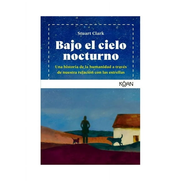 LIBRO BAJO EL CIELO NOCTURNO /STUART CLARK
