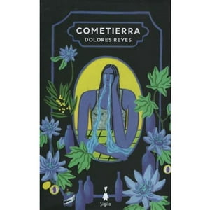 Sigilo - Libro Cometierra - Dolores Reyes