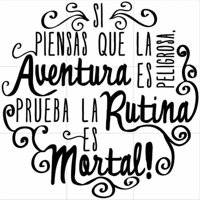 Rienda Libre Graphics - Frase Deco Si Piensas Que La Aventura Fr‑11003