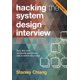thumbnail image 1 of Hacking the System Design Interview: Real Big Tech Interview Questions and In-depth Solutions, 1 of 1