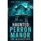 thumbnail image 1 of Libro Haunted: Perron Manor, 1 of 1