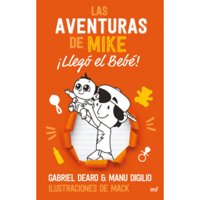 Martinez Roca - Libro Las Aventuras De Mike 2 ¡Llegó El Bebé!
