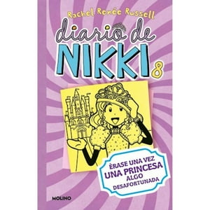 Molino - Libro Diario De Nikki 8 Erase Una Vez Una