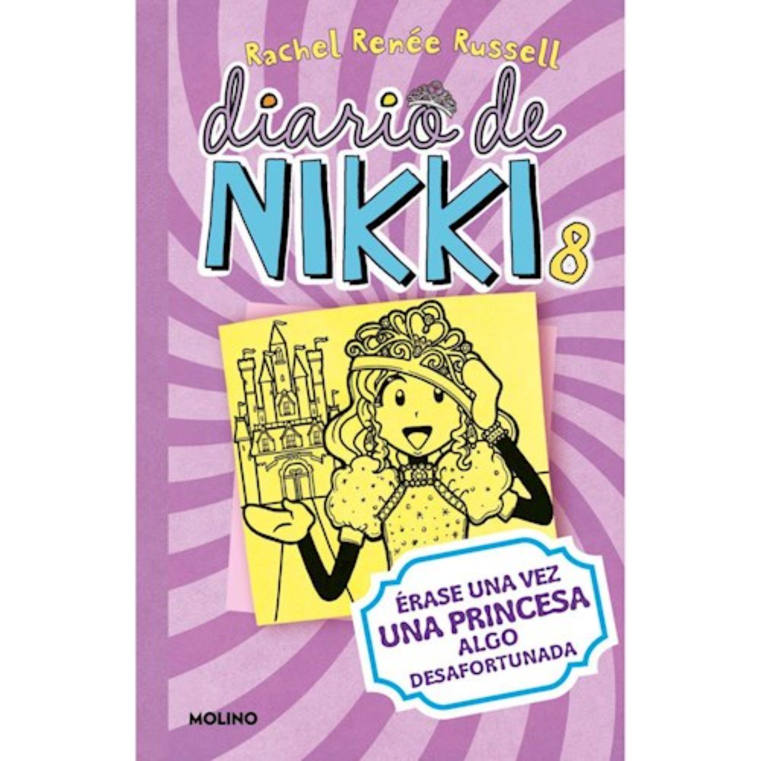 Molino - Libro Diario De Nikki 8 Erase Una Vez Una