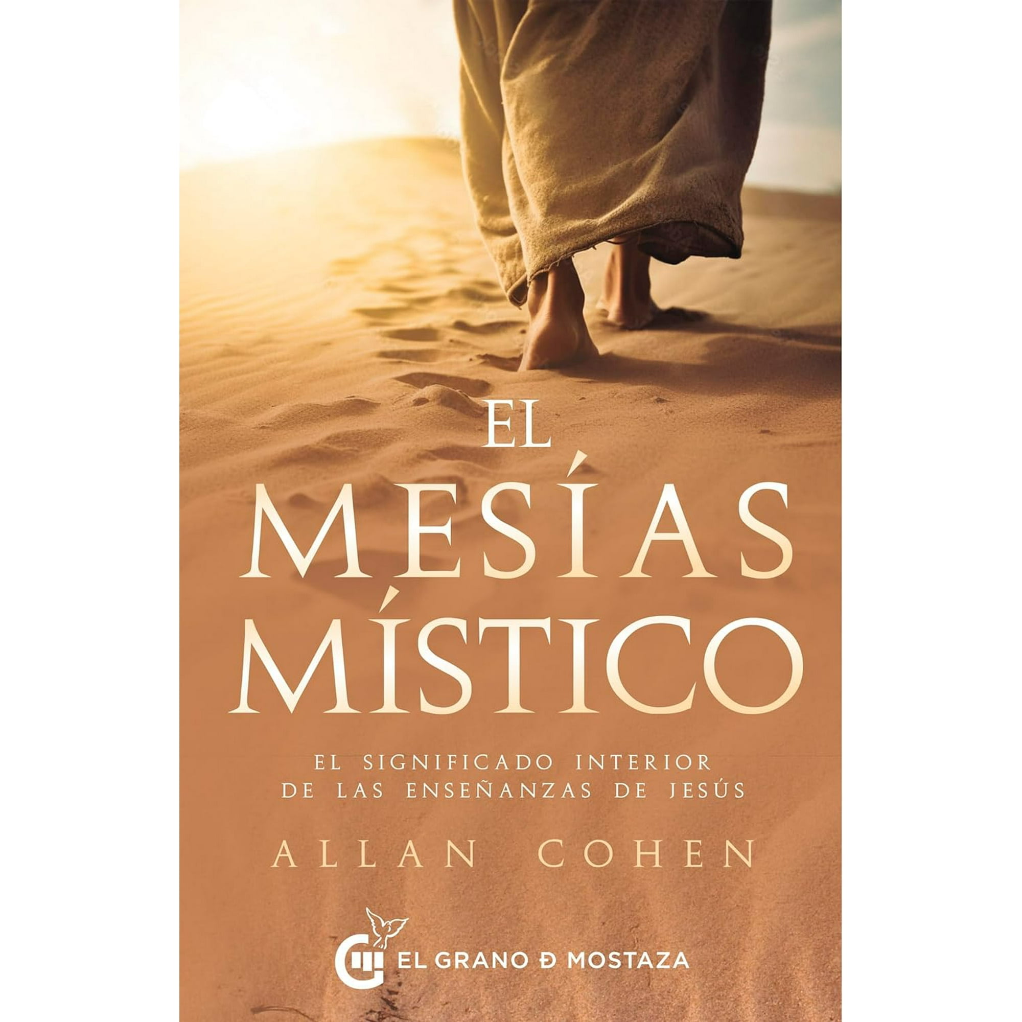 El Grano De Mostaza - Libro El Mesías Místico - Alan Cohen
