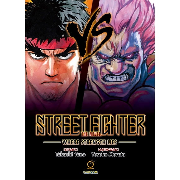 Libro Street Fighter: La novela: Donde reside la fuerza tapa dura