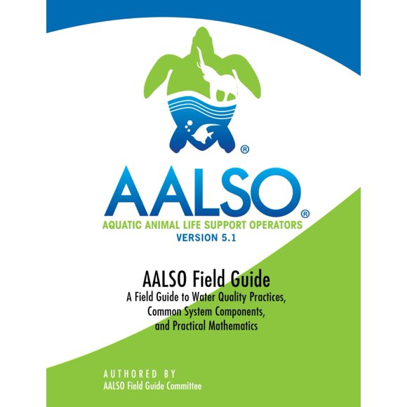 AALSO Field Guide: Water Quality Practices, Common System Components, and Practical Mathematics