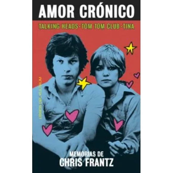 LIBRO Amor Crónico. Memorias De Chris Frantz