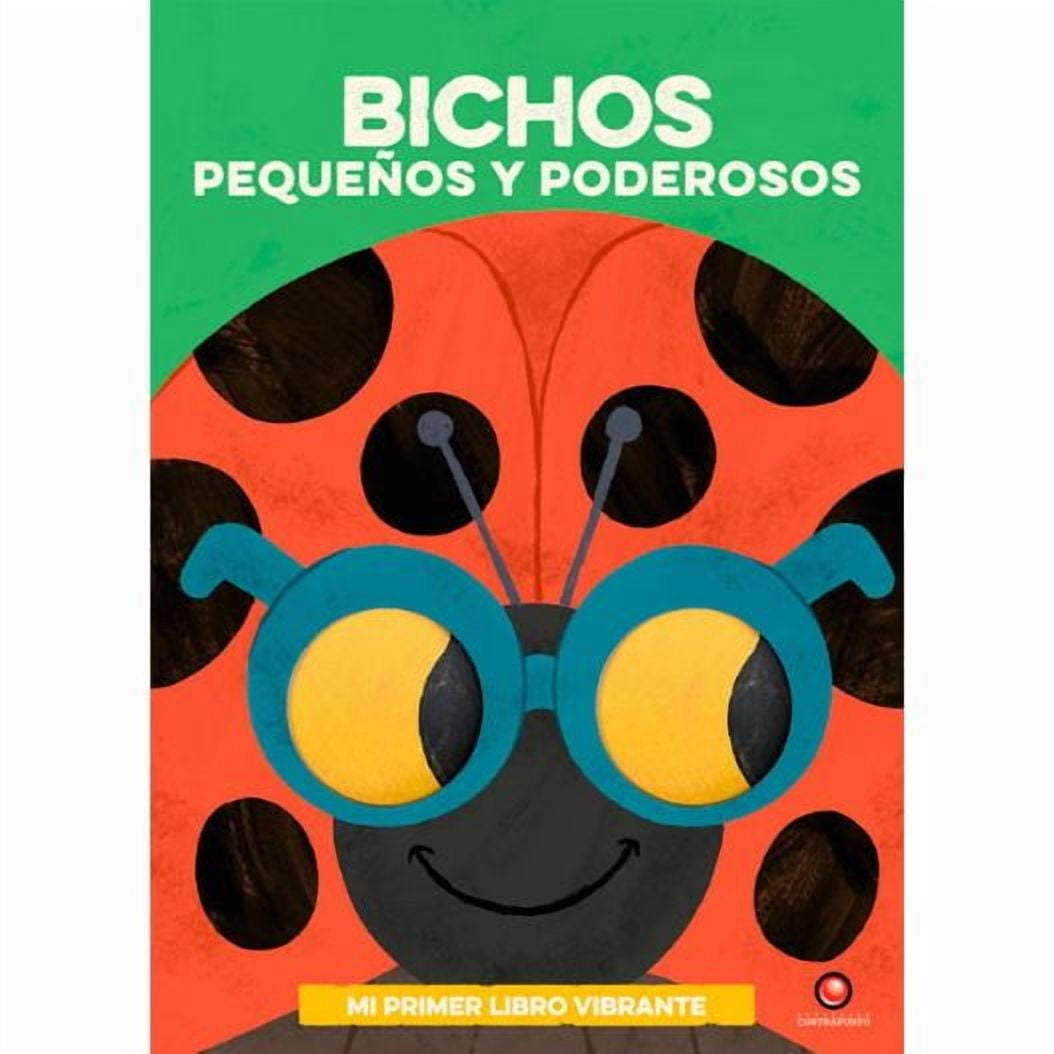 Contrapunto - Mi Primer Libro Vibrante Bichos Pequeños Y Poderosos
