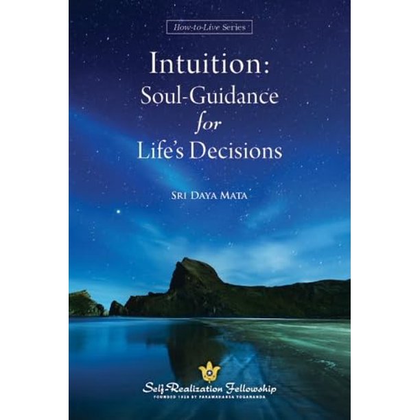 Libro 'Intuición: Guía del Alma para las Decisiones de la Vida' – Self-Realization Fellowship