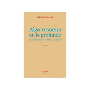 Uqbar Editores - Algo Resuena En Lo Profundo.