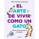 thumbnail image 1 of Libro Arte De Vivir Como Un Gato El 083, 1 of 2