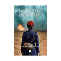 Ediciones B - Libro Las Mujeres De La Guerra Del Pacifico Andrés Valenz