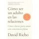 thumbnail image 1 of Libro Aguilar Cómo ser adulto en las relaciones, 1 of 3