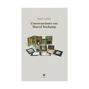 Ediciones Universidad Diego Portales - Libro Conversaciones Con Marcel Duchamp /700
