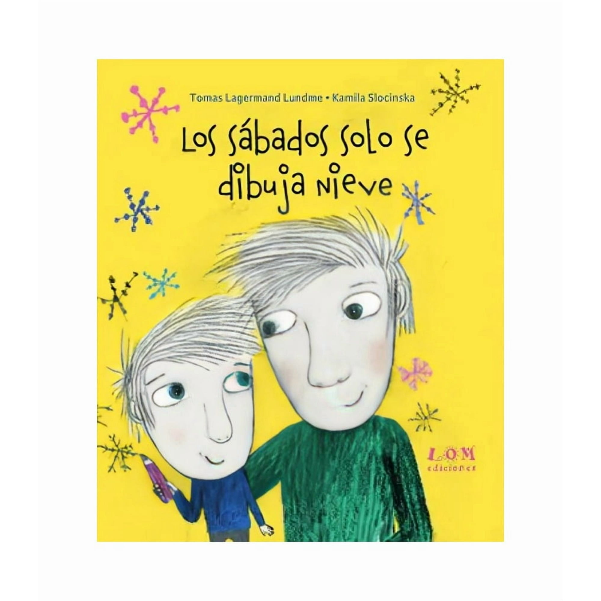Lom - Libro Los Sábado Solo Se Dibuja Nieve - Tomas Lagermand Lun