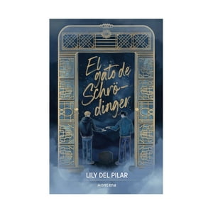 Montena - Libro El Gato De Schrodinger - Lily Del Pilar