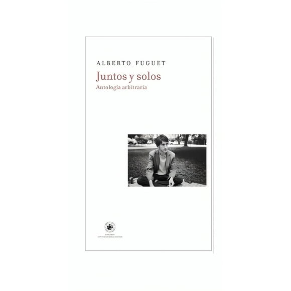 LIBRO Juntos Y Solos. Antología Arbitraria - ALBERTO FUGUET