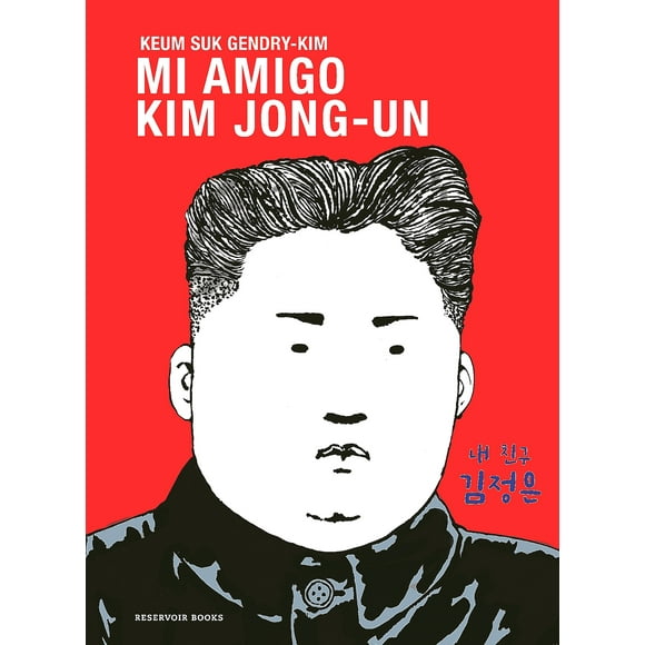 Libro Mi amigo kim Jong-Un - Keum Suk Gendry-Kim