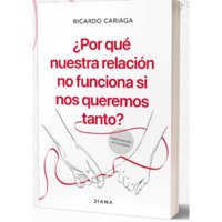 Diana - Libro ¿Por Qué Nuestra Relación No Funciona Si Nos Queremos Tanto?