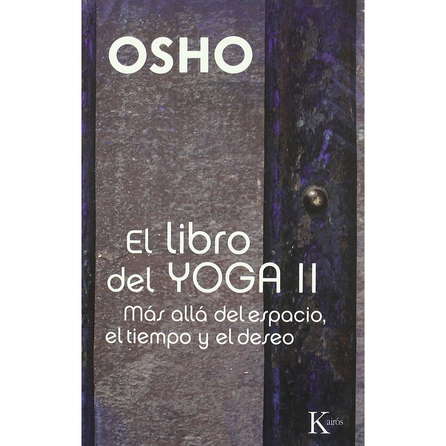 Editorial Kairos - El Libro Del Yoga Ii - Mas Alla Del Espacio...