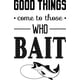 thumbnail image 1 of Decomural Good Things Come Fishing WS-46146, 1 of 2