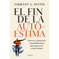 Ediciones Urano - Libro El Fin De La Autoestima (Chi)