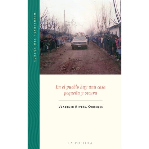 La Pollera Ediciones - En El Pueblo Hay Una Casa Pequeña Y Osc U R A