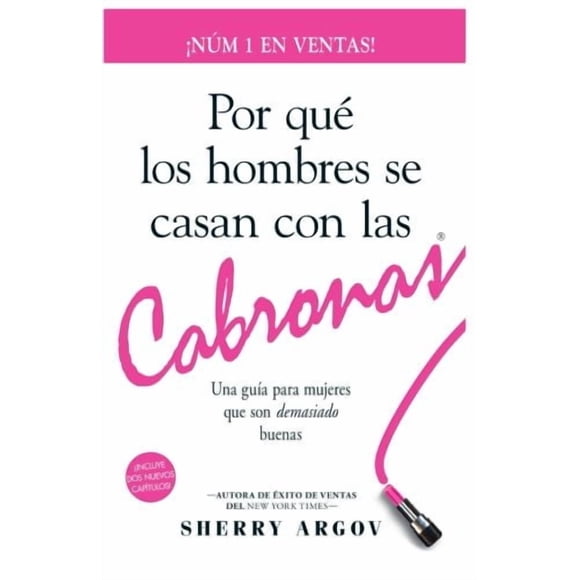Reservar Sherry Argov Por Qué Los Hombres Se Casan Con Las Cabronas