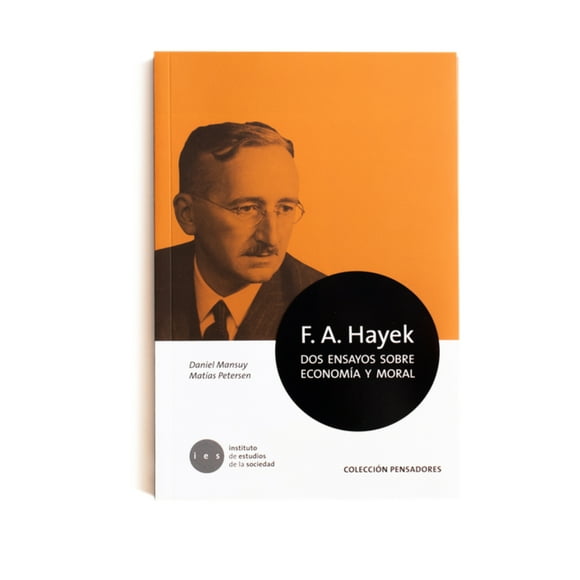 Libro F.A. Hayek. Dos Ensayos De Economía Y Moral