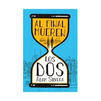 Ediciones Urano - Libro Al Final Mueren Los Dos Books4Pocket Adam Silvera
