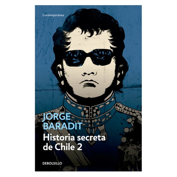 Historia Secreta De Chile 2 - Baradit, Jorge