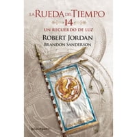 Minotauro - Libro La Rueda Del Tiempo Nº 14/14 Un Recuerdo De Luz