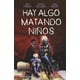 thumbnail image 1 of Comic Hay Algo Matando Niños Vol. 04 Planeta, 1 of 2