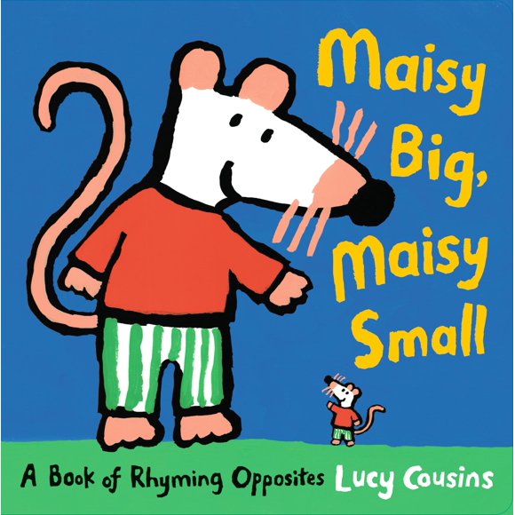 Maisy Grande, Maisy Pequeña: Un libro de opuestos rimados