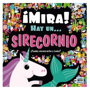 Edimat Libros - Libro ¡Mira! Hay Un... Sirecornio