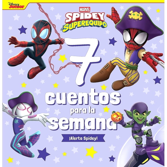 Spidey y sus sorprendentes amigos. 7 cuentos para la semana