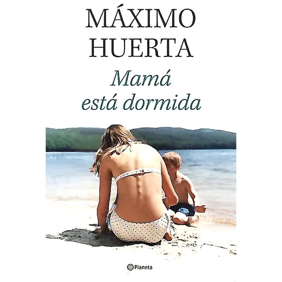 Libro Mamá está dormida - Máximo Huerta
