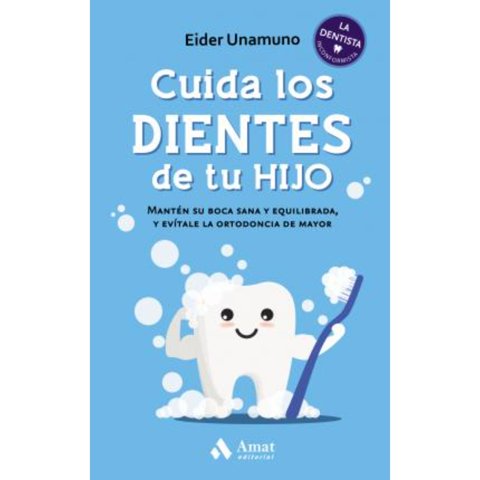 Amat Editorial - Libro Cuida Los Dientes De Tu Hijo