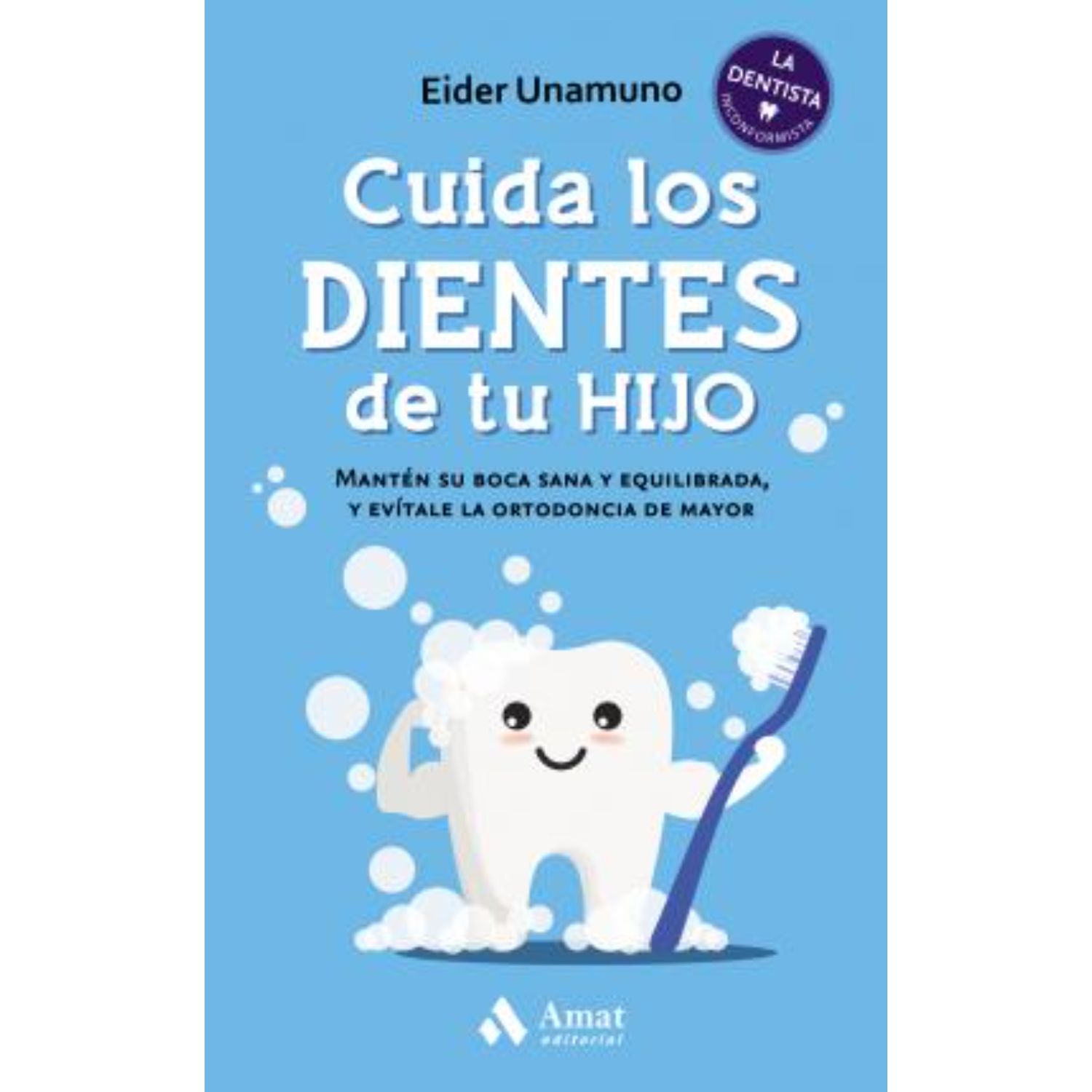 Amat Editorial - Libro Cuida Los Dientes De Tu Hijo
