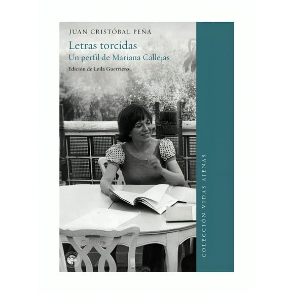 Libro Letras Torcidas. Un Perfil De Mariana Callejas - Juan
