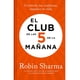 thumbnail image 1 of El Club de las 5 de la mañana. Ed limitada - Robin Sharma, 1 of 2
