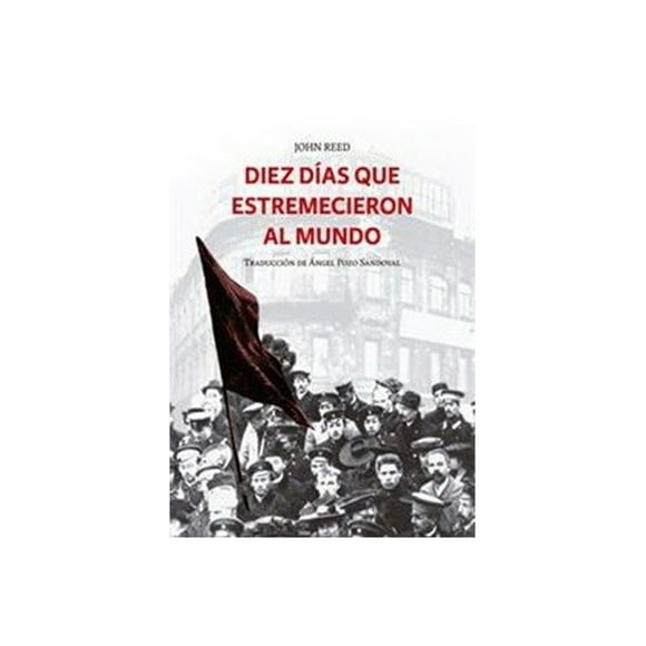 LIBRO DIEZ DÍAS QUE ESTREMECIERON AL MUNDO