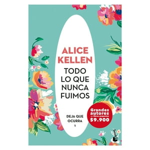 Booket - Libro Todo Lo Que Nunca Fuimos
