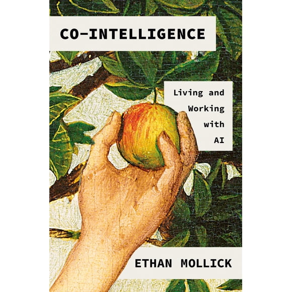 Libro Co-Intelligence Vivir y trabajar con la IA